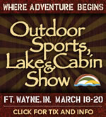 Ft. Wayne Outdoor Sports, Lake & Cabin Show - click for details