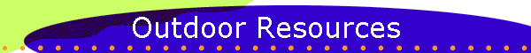 Outdoor Resources